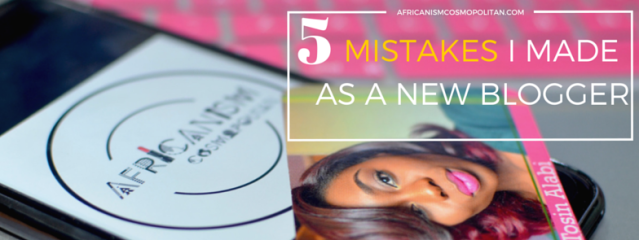 5 MISTAKES I MADE AS A NEW BLOGGER